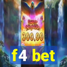 f4 bet